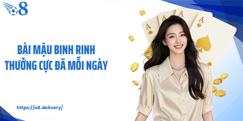 Bài mậu binh rinh thưởng cực đã mỗi ngày