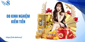 O8 Kinh Nghiệm Kiếm Tiền Hiệu Quả Cho Người Mới Nhất