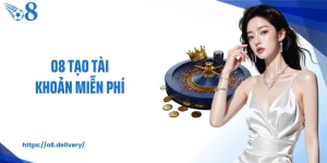 O8 Tạo Tài Khoản Miễn Phí Nhanh Gọn Dễ Thực Hiện Nhất