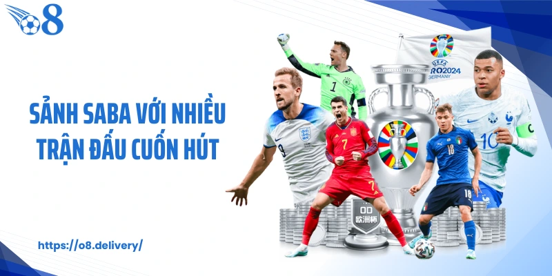 Sảnh SABA với nhiều trận đấu cuốn hút